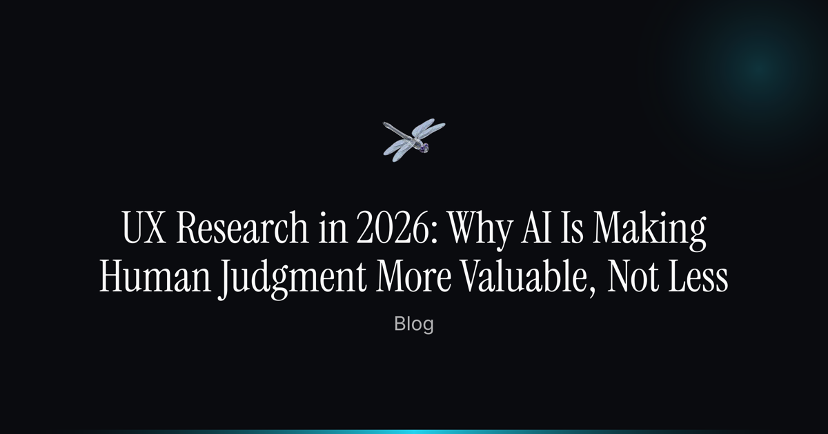 UX Research in 2026: Why AI Is Making Human Judgment More Valuable, Not ...